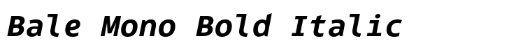 Bale Mono Bold Italic